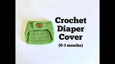 How To Crochet Diaper Cover 0 3 Months Youtube