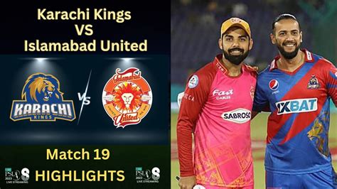 Karachi Kings Vs Islamabad United Match Highlights Psl Today Match