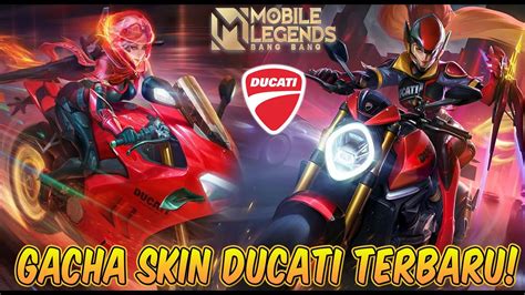 GACHA SKIN MOBILE LEGENDS X DUCATI YUK KIRA2 HABIS BERAPA DIAMOND NIH