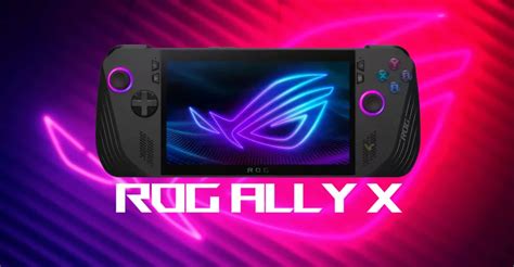 Asus Unveils Rog Ally X A Powerful Handheld Gaming Upgrade Gazettely