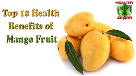 Top 10 Health Benefits Of Mango Mango Fruit Benefits Youtube