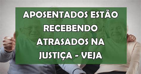 Aposentados estão recebendo atrasados na Justiça Veja agora Jornal JF