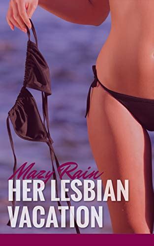 Her Lesbian Vacation A Sweet But Hot First Time Age Gap Lesbian