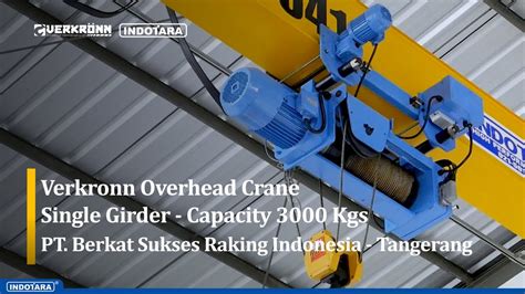 Testimoni Pemasangan Project Overhead Crane Berkat Sukses Raking Indonesia Youtube