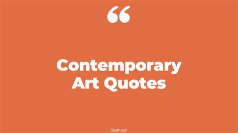 The 147+ Contemporary Art Quotes Page 3 - ↑QUOTLR↑