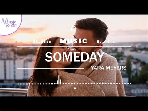 Someday Feat Nathalie Hedin Yara Meyers Song Lyrics Music Videos