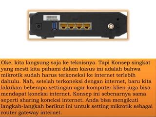 Setting Mikrotik Sebagai Gateway Dengan Winbox Ppt