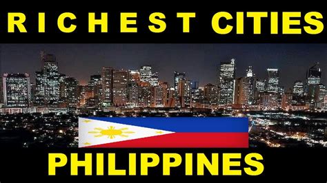 Pinaka Mayaman Na Lungsod Sa Pilipinas 2020 Top 10 Richest City In The