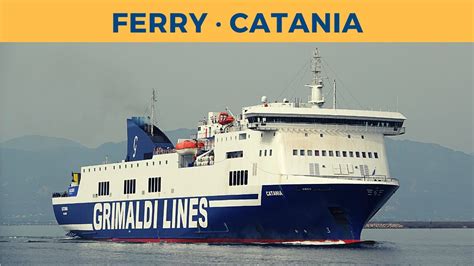 Arrival Of Ferry CATANIA Cagliari Grimaldi Lines YouTube