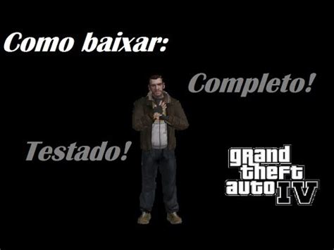 Como baixar e instalar GTA IV Download rápido e completo o jogo foi