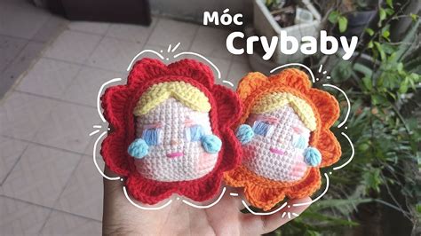 Crochet Crybaby Hướng Dẫn Móc Búp Bê Crybaby Cực đơn Giản Và Dễ Nhé