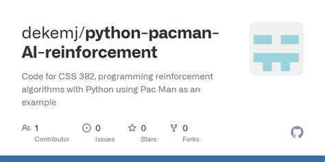 GitHub - dekemj/python-pacman-AI-reinforcement: Code for CSS 382 ...