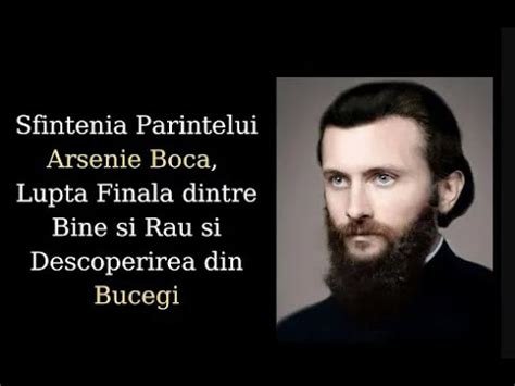 Sfintenia Parintelui Arsenie Boca Lupta Finala Dintre Bine Si Rau Si