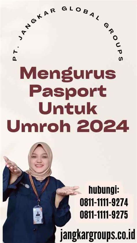 Mengurus Pasport Untuk Umroh Jangkar Global Groups