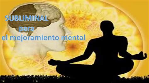 Audio Subliminal Para El Mejoramiento Mental Muy Poderoso YouTube