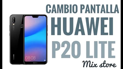 Cambio De Pantalla Huawei P20 Lite Lucealmáximo Youtube