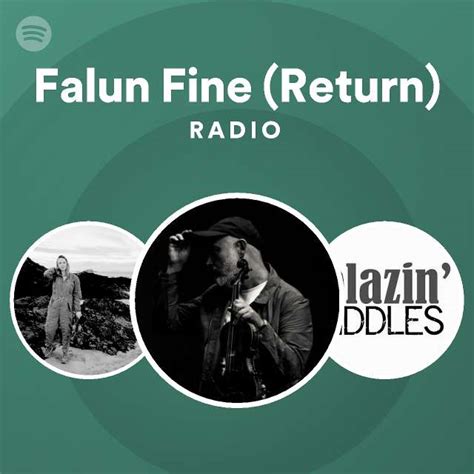 Falun Fine Return Radio Playlist By Spotify Spotify