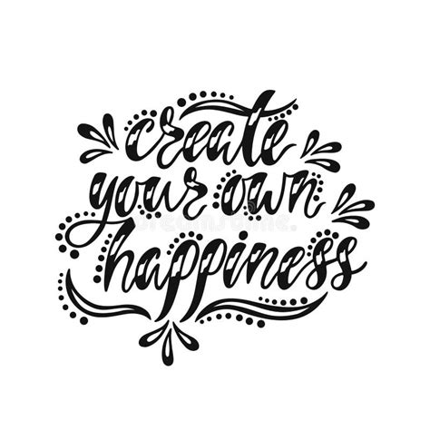 Create Your Own Happiness Inspirational Quote About Happy Modern