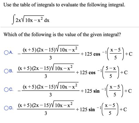 Solved Use The Table Of Integrals To Evaluate The Following