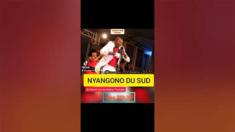 Nyangono Du Sud En Direct Ici Sur Youtube Dimanche 10 Octobre 2021 Dès 20h30 Youtube