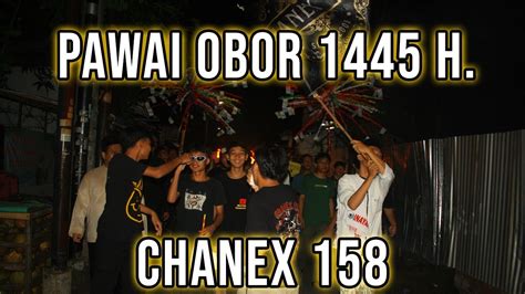 PAWAI OBOR RAMADHAN 1445 H BERSAMA CHANEX 158 YouTube