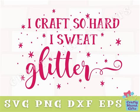 I Craft So Hard I Sweat Glitter Svg Funny Crafting Svg Glitter Svg