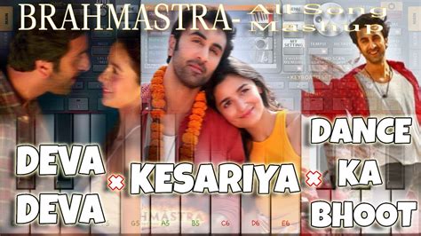 Brahmastra All Song Mashup Deva Deva Kesariya Dance Ka Bhoot