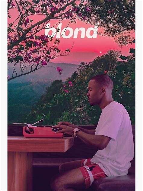 Frank Ocean Sunset Blonded Poster For Sale By Jamesglassman Redbubble