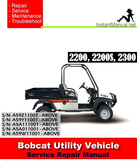 Bobcat 2200 2200S 2300 Utility Vehicle Service Manual A59Z11001-A59W11001