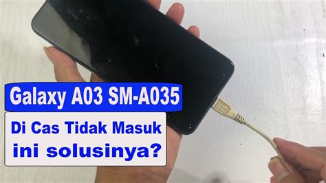 Solusi Samsung A Tidak Bisa Di Cas Ganti Conektor Charger Samsung