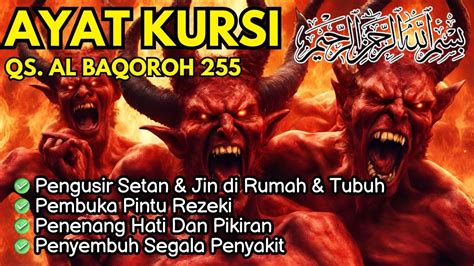 Ayat Kursi X Ayat Ruqyah Penangkal Sihir Penjaga Rumah Pelindung