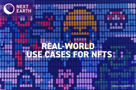 Next Earth — Real World Use Cases For Nfts