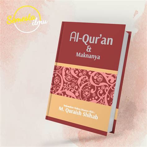 Jual Al Quran Dan Maknanya M Quraish Shihab Shopee Indonesia