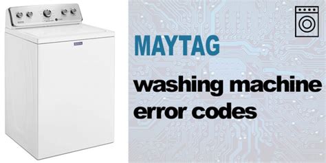 Maytag Washer Error Codes Washererrorcodes