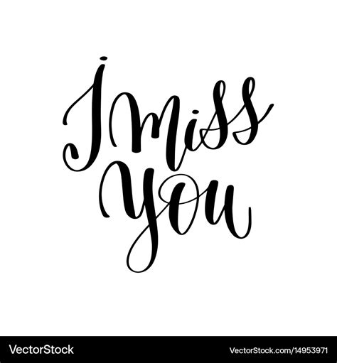 I Miss You Black And White Hand Lettering Vector Image