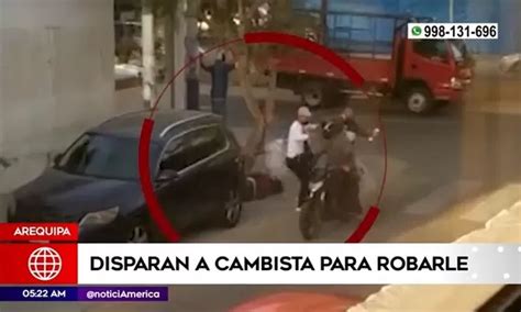 Arequipa Disparan A Cambista Para Robarle