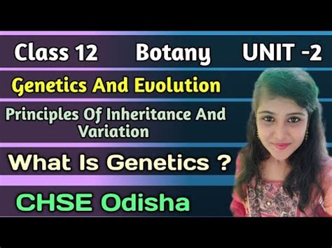 Class Botany Genetics And Evolution Principles Of Inheritance And