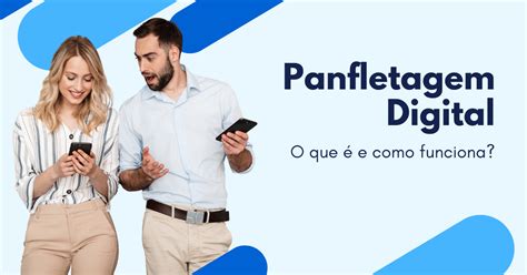 Panfletagem Digital o que é e como funciona