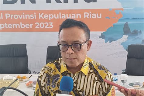 DJPb Catat Realisasi Belanja APBN Di Kepri Capai Rp9 6 Triliun ANTARA