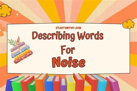 Describing Noise Examples Of Adjective Words