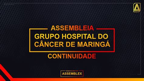 ASSEMBLEX LTDA ASSEMBLEIA GERAL DE CREDORES GRUPO HOSPITAL DO