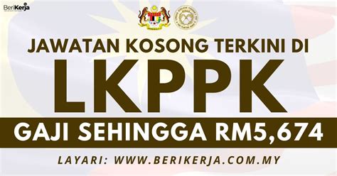 Pengambilan Jawatan Kosong Terkini Di Lkppk Bagi Tahun Gaji