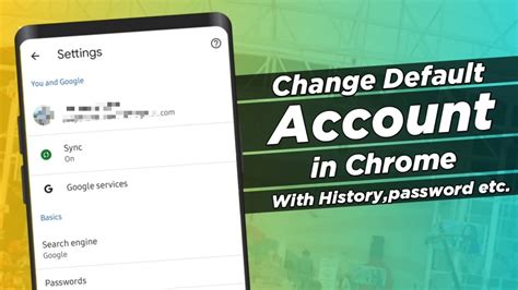 How To Change Default Google Account On Chrome Android Chrome Mein