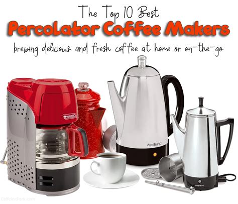 10 Best Percolator Coffee Makers for Delicious, Fresh Brews