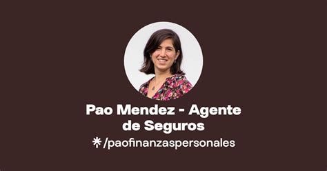 Pao Mendez Agente De Seguros Instagram Facebook Linktree