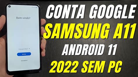 REMOVER CONTA GOOGLE SAMSUNG A11 2023 ATUALIZADO ANDROID 11 SEM PC SM