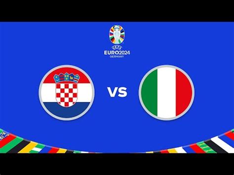 Kroatien Gegen Italien EM Gruppenspiel YouTube