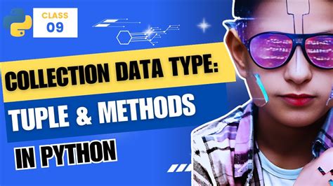 Mastering Collection Datatype Tuples And Methods In Python Python Tutorial Youtube