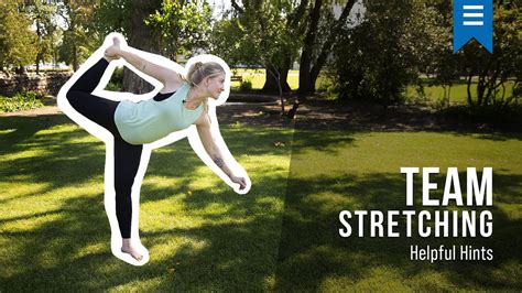 Team Stretching Video Helpful Stretching Tips Youtube