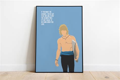 Point Break Print Bodhi Quote Patrick Swayze Minimalist Inspirational ...